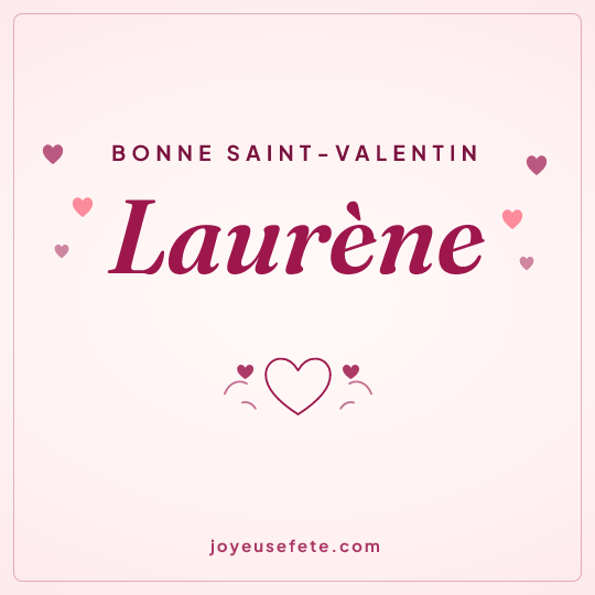 Image carrée « Bonne Saint-Valentin Laurène » pour WhatsApp