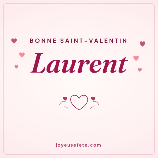 Image carrée « Bonne Saint-Valentin Laurent » pour WhatsApp