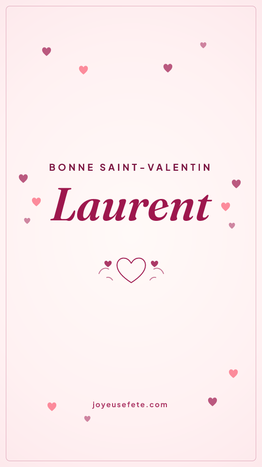 Image « Bonne Saint-Valentin Laurent » au format story