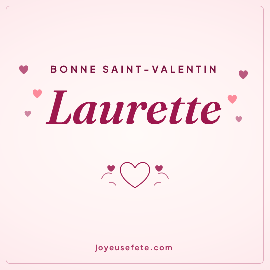 Image carrée « Bonne Saint-Valentin Laurette » pour WhatsApp