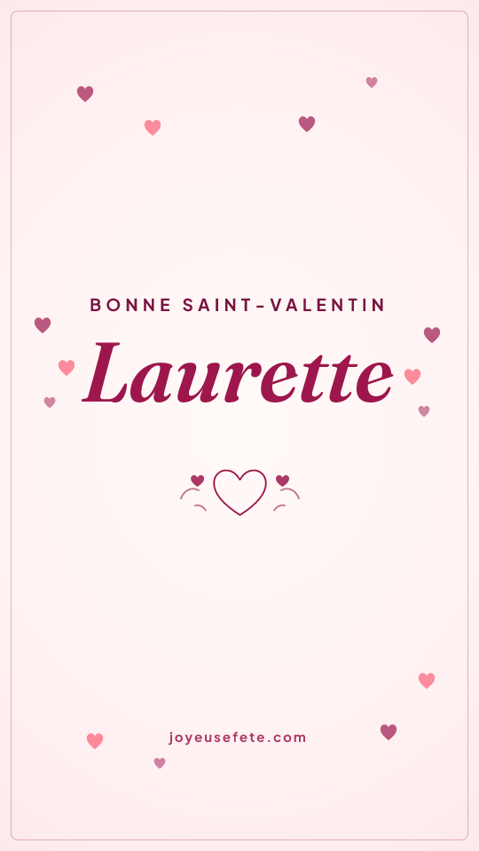 Image « Bonne Saint-Valentin Laurette » au format story