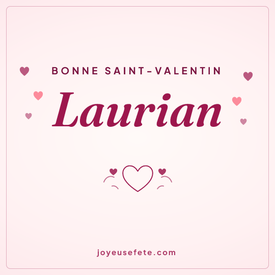 Image carrée « Bonne Saint-Valentin Laurian » pour WhatsApp