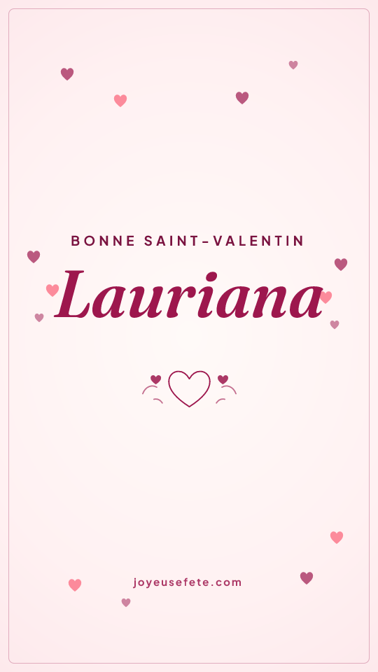 Image « Bonne Saint-Valentin Lauriana » au format story