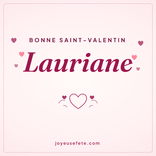 Image carrée « Bonne Saint-Valentin Lauriane » pour WhatsApp