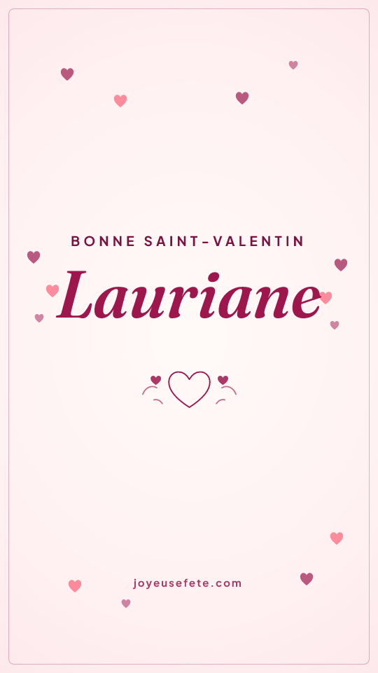 Image « Bonne Saint-Valentin Lauriane » au format story