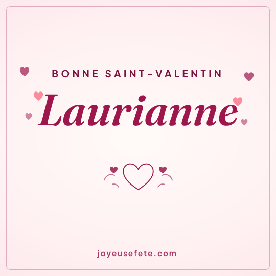 Image carrée « Bonne Saint-Valentin Laurianne » pour WhatsApp