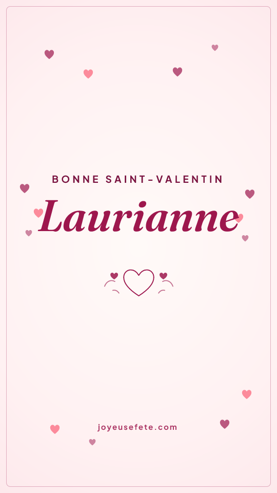 Image « Bonne Saint-Valentin Laurianne » au format story