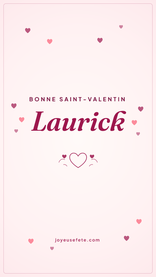 Image « Bonne Saint-Valentin Laurick » au format story
