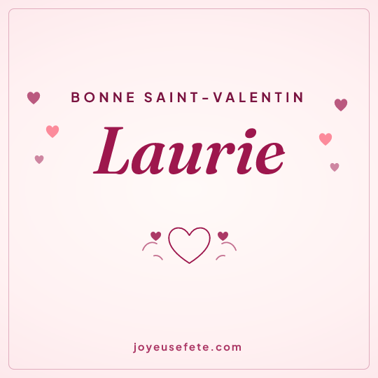 Image carrée « Bonne Saint-Valentin Laurie » pour WhatsApp