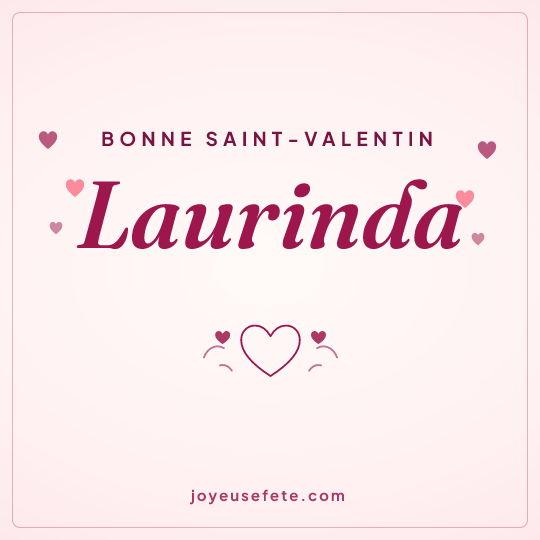 Image carrée « Bonne Saint-Valentin Laurinda » pour WhatsApp