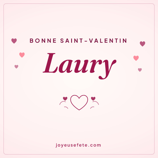 Image carrée « Bonne Saint-Valentin Laury » pour WhatsApp