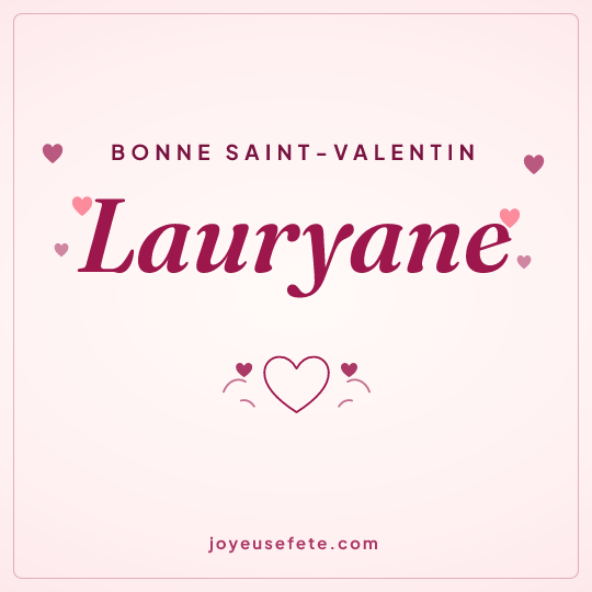 Image carrée « Bonne Saint-Valentin Lauryane » pour WhatsApp