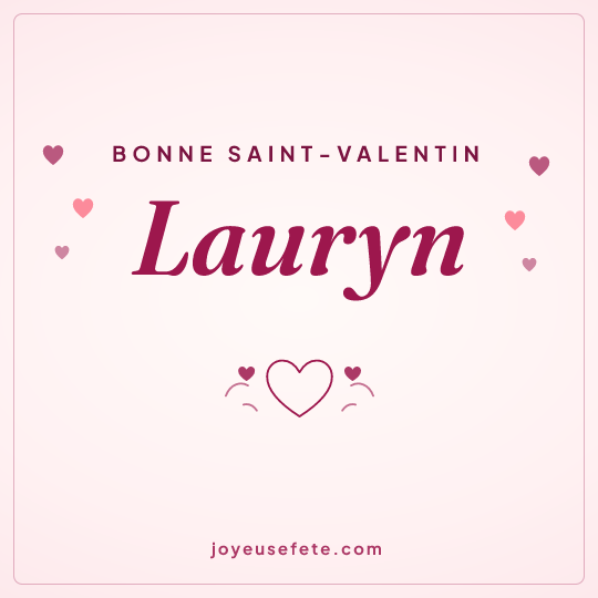 Image carrée « Bonne Saint-Valentin Lauryn » pour WhatsApp