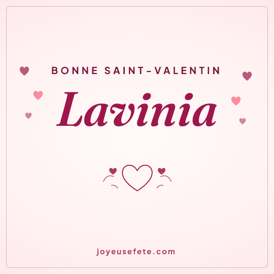 Image carrée « Bonne Saint-Valentin Lavinia » pour WhatsApp