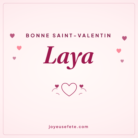 Image carrée « Bonne Saint-Valentin Laya » pour WhatsApp