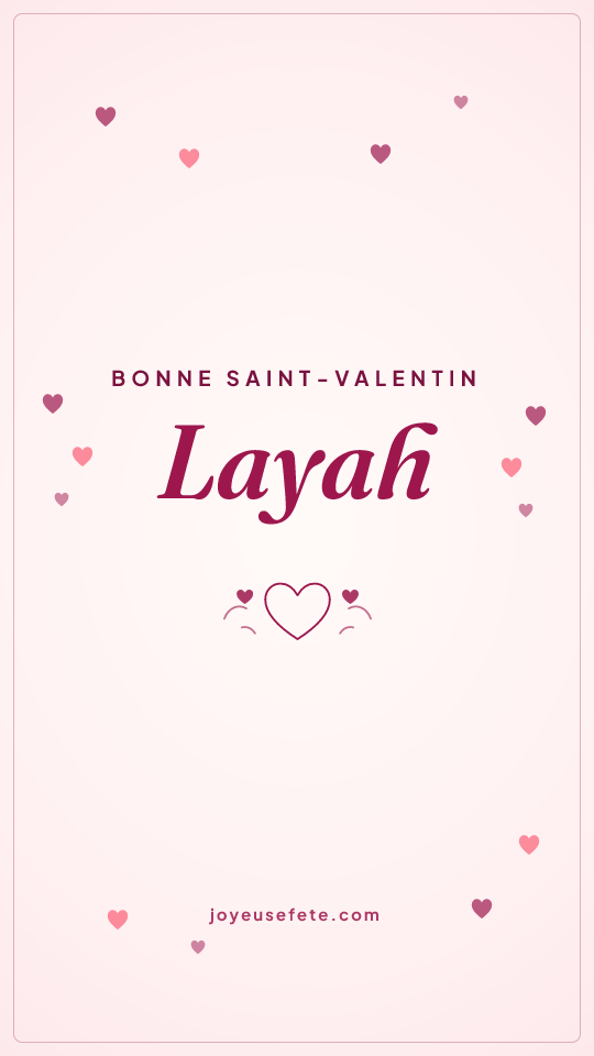 Image « Bonne Saint-Valentin Layah » au format story