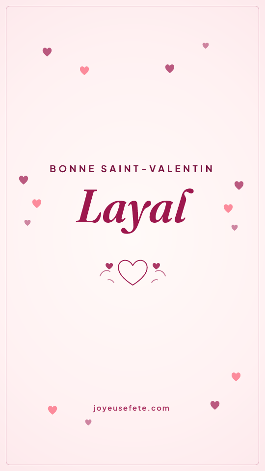 Image « Bonne Saint-Valentin Layal » au format story
