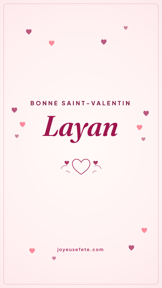 Image « Bonne Saint-Valentin Layan » au format story