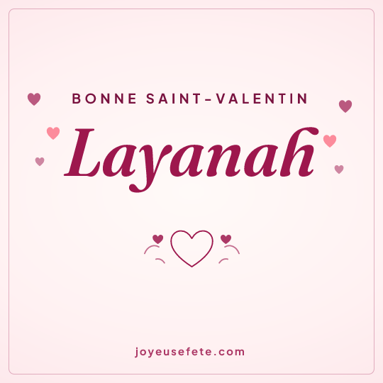 Image carrée « Bonne Saint-Valentin Layanah » pour WhatsApp