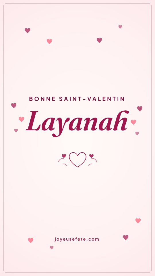 Image « Bonne Saint-Valentin Layanah » au format story