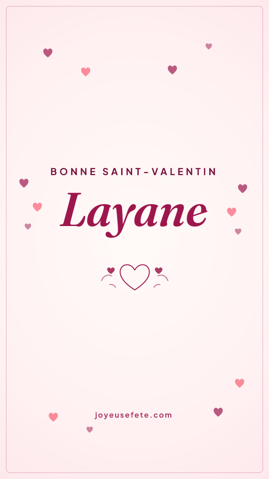 Image « Bonne Saint-Valentin Layane » au format story