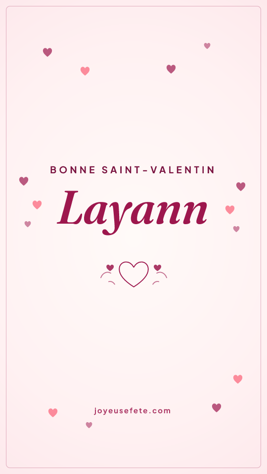 Image « Bonne Saint-Valentin Layann » au format story