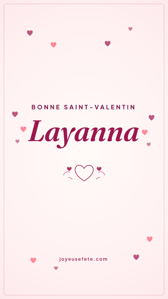 Image « Bonne Saint-Valentin Layanna » au format story
