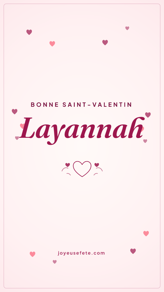 Image « Bonne Saint-Valentin Layannah » au format story