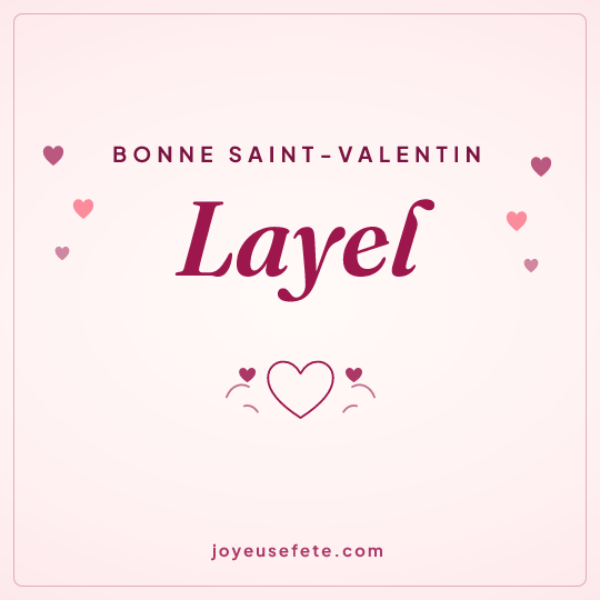 Image carrée « Bonne Saint-Valentin Layel » pour WhatsApp