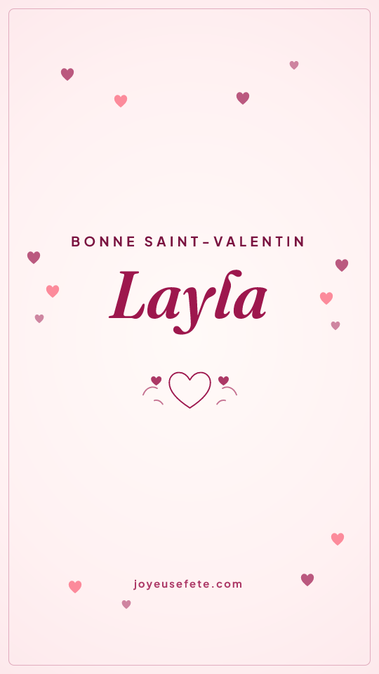 Image « Bonne Saint-Valentin Layla » au format story