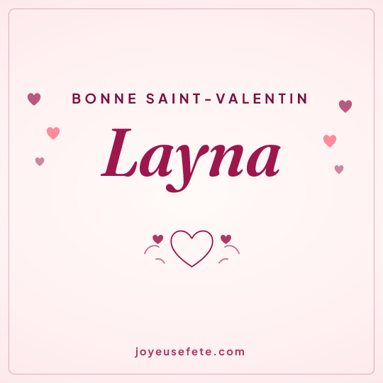 Image carrée « Bonne Saint-Valentin Layna » pour WhatsApp