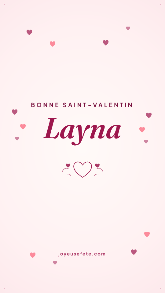 Image « Bonne Saint-Valentin Layna » au format story