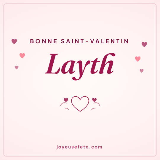 Image carrée « Bonne Saint-Valentin Layth » pour WhatsApp