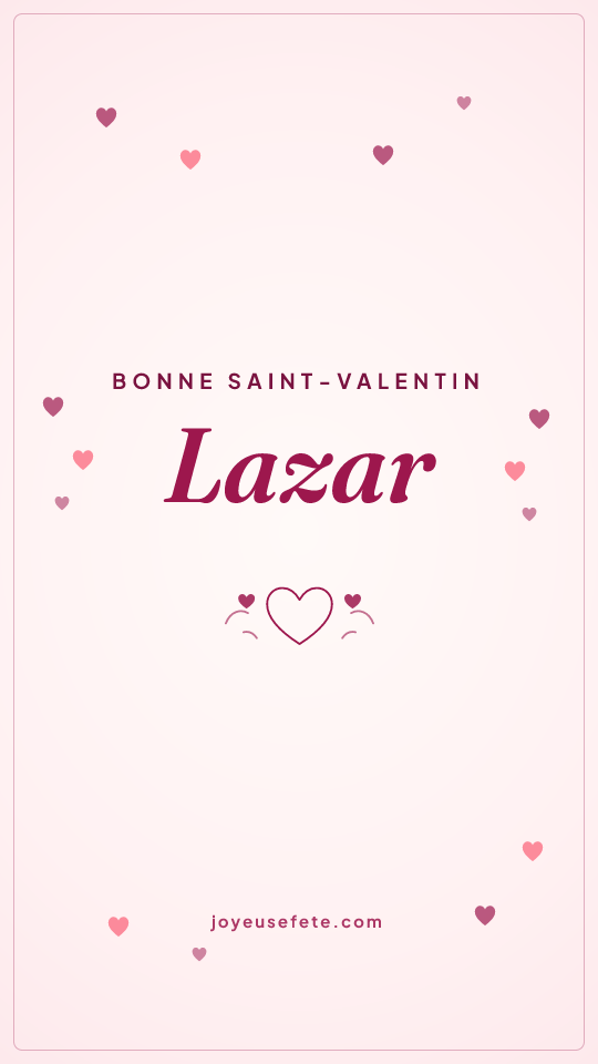 Image « Bonne Saint-Valentin Lazar » au format story