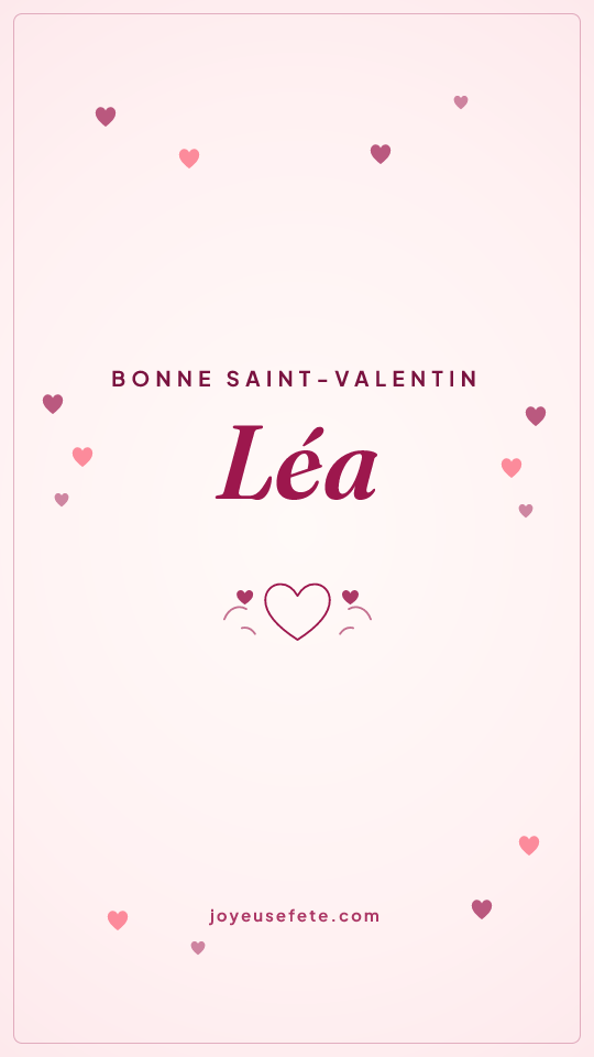 Image « Bonne Saint-Valentin Léa » au format story