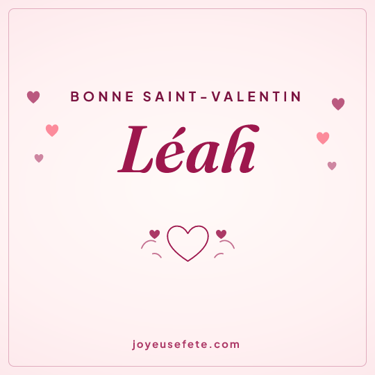Image carrée « Bonne Saint-Valentin Léah » pour WhatsApp