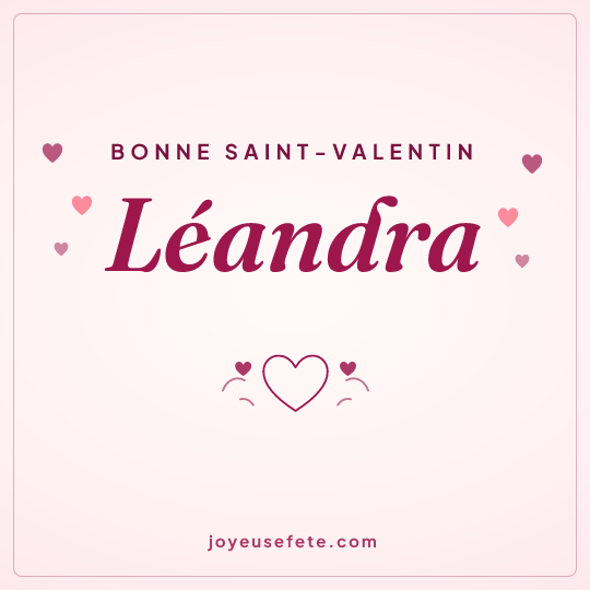 Image carrée « Bonne Saint-Valentin Léandra » pour WhatsApp