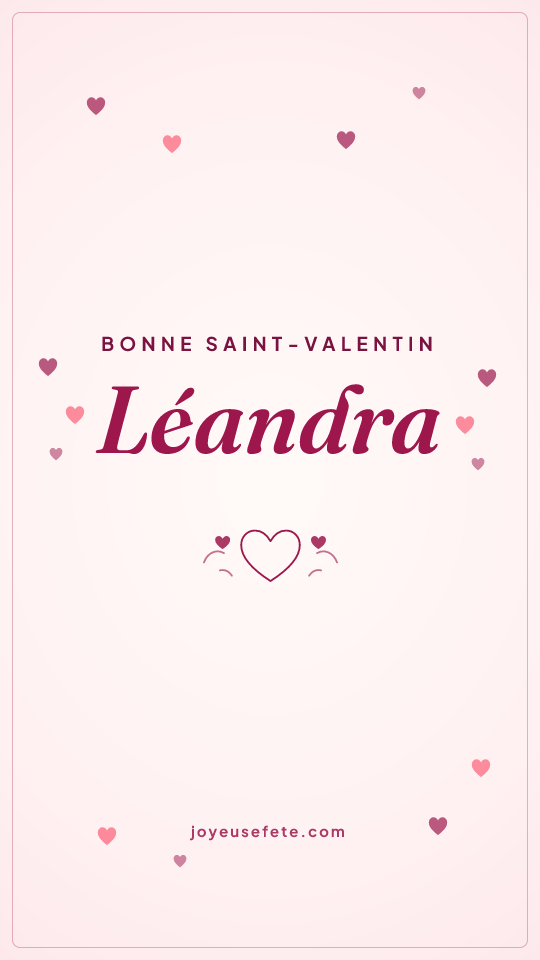 Image « Bonne Saint-Valentin Léandra » au format story
