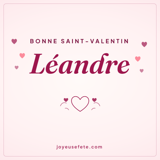 Image carrée « Bonne Saint-Valentin Léandre » pour WhatsApp