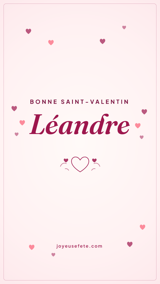 Image « Bonne Saint-Valentin Léandre » au format story