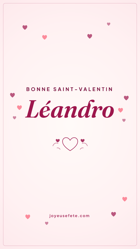 Image « Bonne Saint-Valentin Léandro » au format story