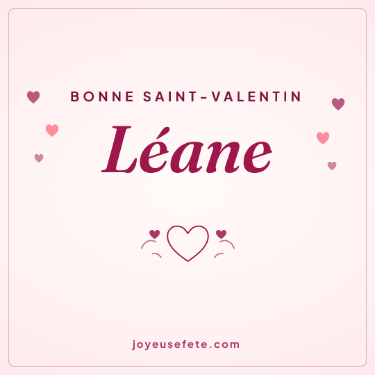 Image carrée « Bonne Saint-Valentin Léane » pour WhatsApp