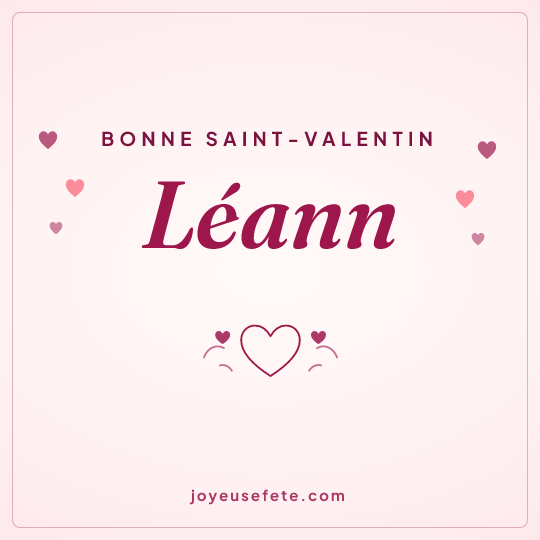 Image carrée « Bonne Saint-Valentin Léann » pour WhatsApp