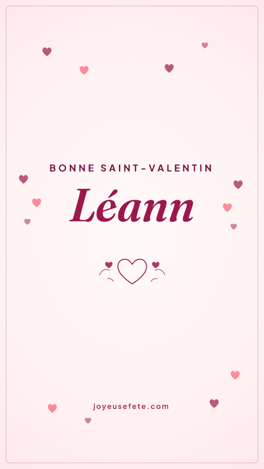 Image « Bonne Saint-Valentin Léann » au format story