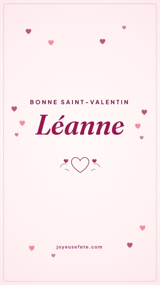 Image « Bonne Saint-Valentin Léanne » au format story