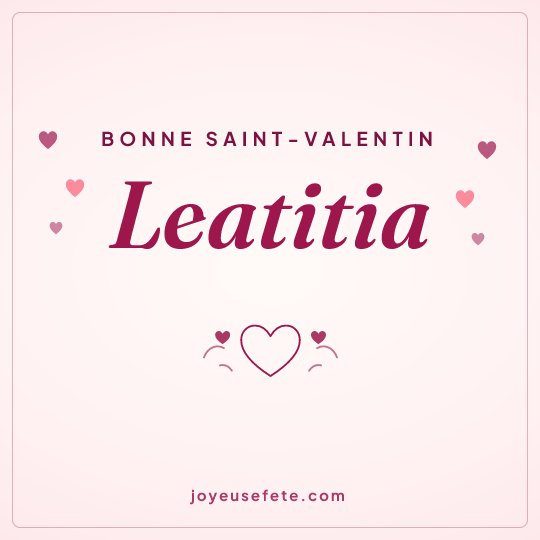 Image carrée « Bonne Saint-Valentin Leatitia » pour WhatsApp