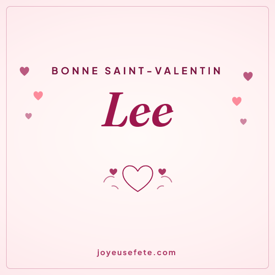 Image carrée « Bonne Saint-Valentin Lee » pour WhatsApp