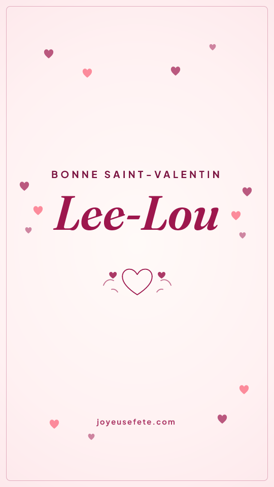 Image « Bonne Saint-Valentin Lee-Lou » au format story