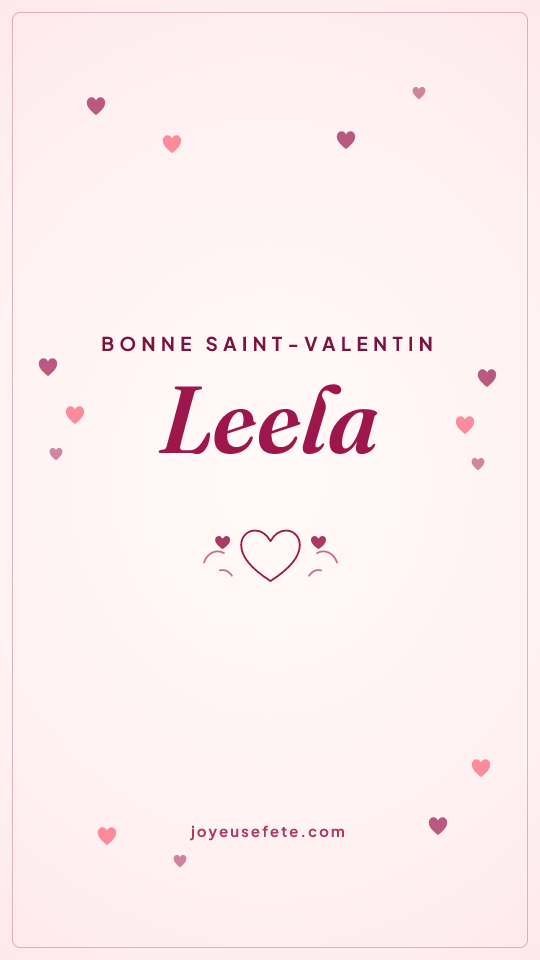 Image « Bonne Saint-Valentin Leela » au format story
