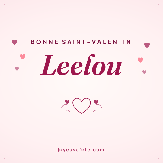 Image carrée « Bonne Saint-Valentin Leelou » pour WhatsApp